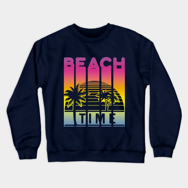 Beach Time Crewneck Sweatshirt by Wine4ndMilk